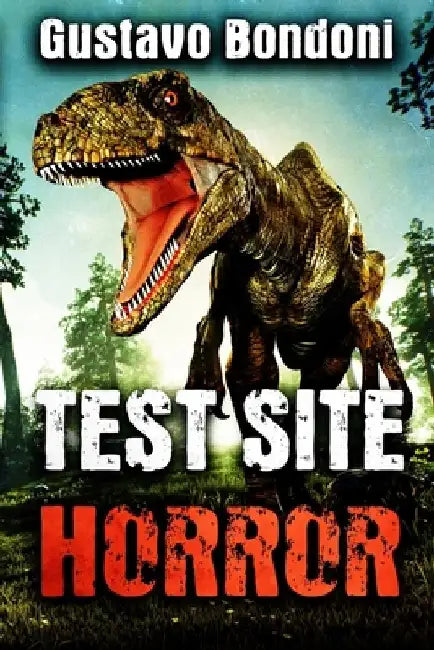 Test Site Horror by Gustavo Bondoni