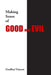 Making Sense of Good and Evil by Geoff Vincent