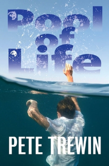 Pool of Life by Pete Trewin
