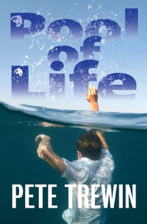 Pool of Life by Pete Trewin