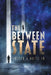 The Between State by Jr. White Joseph A.