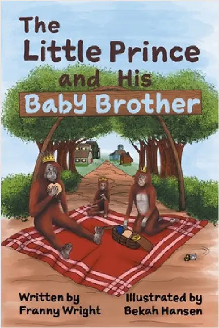 The Little Prince and his Baby Brother by Wright, Franny