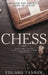Chess: Master the Ancient Game of Chess! Learn Basic Tactics, Openings and Essential Chess Strategies by Eduard Tanner