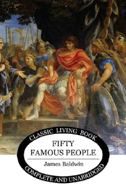 Fifty Famous People by James Baldwin