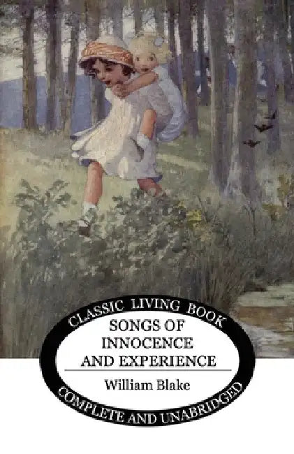 Songs of Innocence and Experience by William Blake