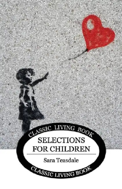 Teasdale for Children by Sara Teasdale