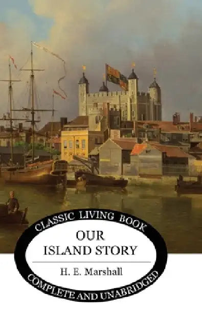 Our Island Story (Color) by Henrietta Marshall