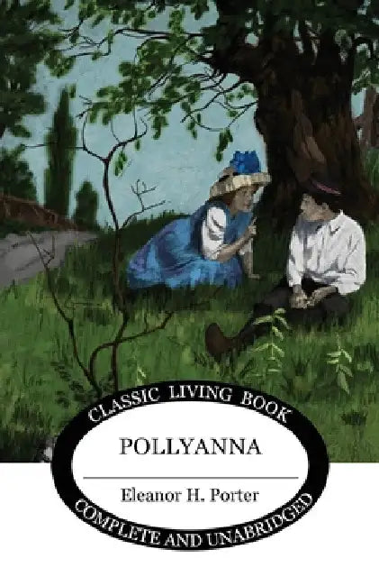 Pollyanna by Eleanor H. Porter