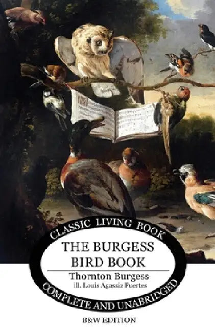 The Burgess Bird Book for Children - b&w by Thornton S. Burgess
