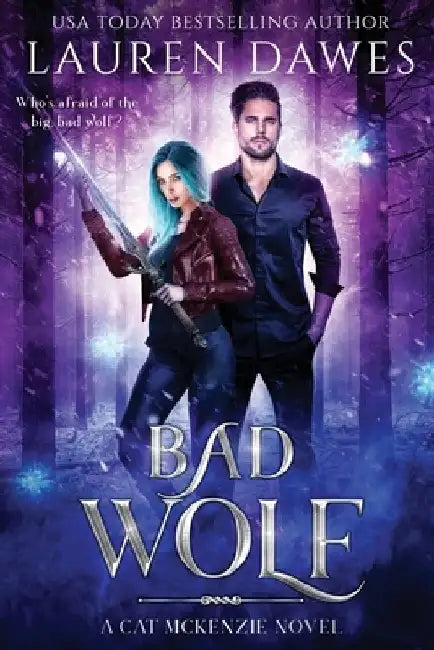 Bad Wolf: A Snarky Paranormal Detective Story by Lauren Dawes