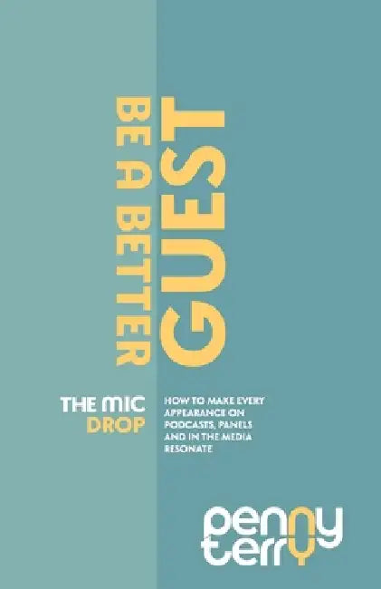 The Mic Drop: Be a Better Guest Host by Penny Terry