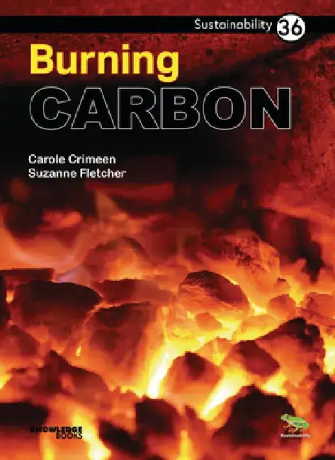 Burning Carbon: Book 36 by Carole Crimeen