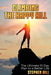 Climbing The Happy Hill: The Ultimate 10 Day Plan to a Better Life by Stephen Hill