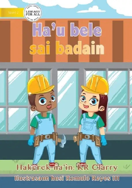 I Can Be A Builder - Ha'u bele sai badain by Kr Clarry