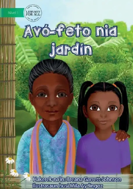 Grandma's Garden- Avó-feto nia jardín by Breana Garratt-Johnson