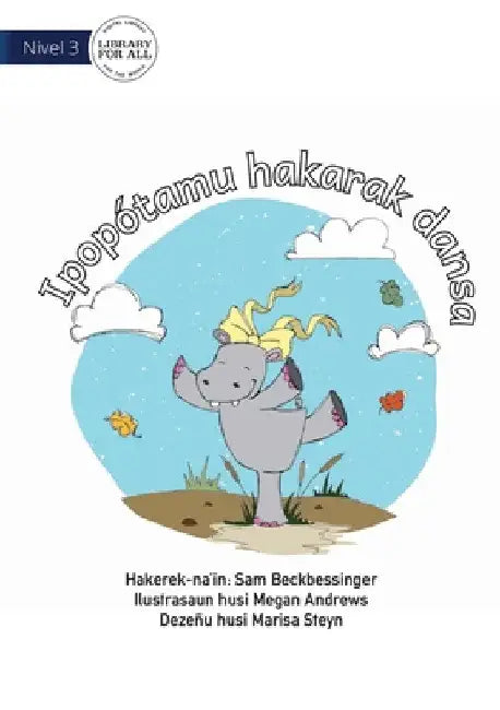 Hippo Wants To Dance - Ipopótamu hakarak dansa by Sam Beckbessinger