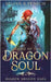 Legend of the Dragon Soul by Fenech, Selina A.