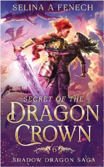 Secret of the Dragon Crown by Fenech, Selina A.