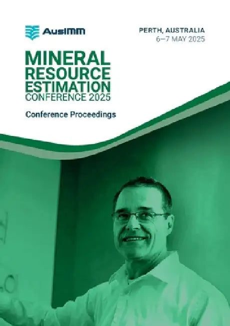 Mineral Resource Estimation Conference 2025 Proceedings by Ausimm