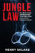 Jungle Law: Mad, Bad, Stupid and Dangerous: True Crime Tales from a Perth Criminal Lawyer by Henry Sklarz