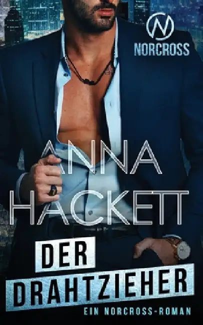 Der Drahtzieher: Ein Norcross-Roman by Hackett, Anna