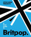 A Field Guide to Britpop by Steve Wide