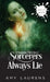 Sorcerers Always Lie by Amy Laurens