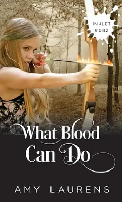 What Blood Can Do by Amy Laurens