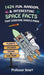 1424 Fun, Random, & Interesting Space Facts That Everyone Needs to Know: Planets, Galaxies, Moons, and More by Smart