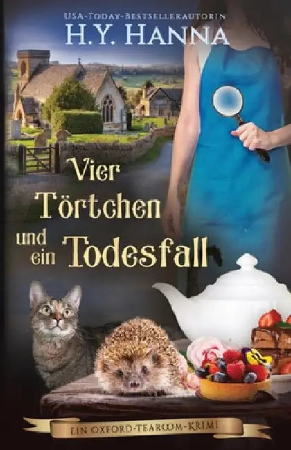Vier Törtchen und ein Todesfall: Ein Oxford-Tearoom-Krimi 6 by Hanna, H. y.