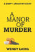 A Manor of Murder by Wendy Laing
