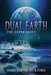 Dual Earth: The Experiment by Mary-Louise Hurford
