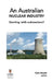 An Australian nuclear industry. Starting with submarines? by Tom Frame