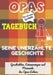 Opas Tagebuch - Seine unerzählte Geschichte: Geschichten, Erinnerungen und Momente aus Opas Leben: Ein Erinnerungstagebuch by The Life Graduate Publishing Group