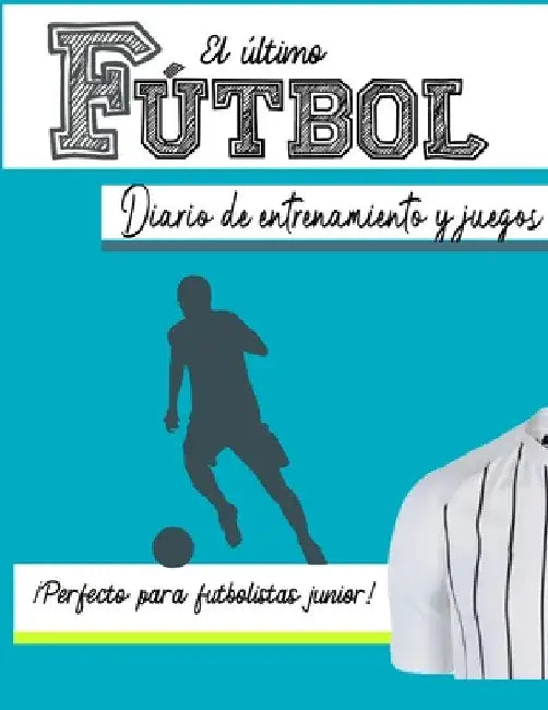 El diario de entrenamiento y juego de fútbol: Graba y rastrea tu rendimiento en el juego de entrenamiento y la temporada: perfecto para niños y niñas: by The Life Graduate Publishing Group