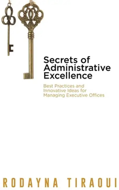 Secrets of Administrative Excellence by Rodayna Tiraoui
