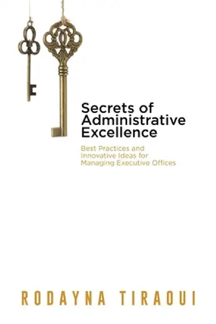 Secrets of Administrative Excellence by Rodayna Tiraoui