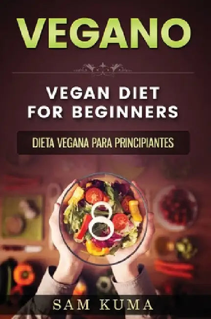 Vegano: Deliciosas recetas veganas en olla de cocción lenta para vegetarianos y crudiveganos by Sam Kuma