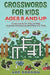 Crosswords for Kids Ages 9 and Up: Crosswords for Kids to Help Improve Vocabulary and Pass the Time by Abe Robson