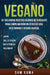 Vegano: 101 Deliciosas Recetas Veganas de Chocolate Para Complementar un Estilo de Vida Vegetariano y Vegano Radical by Sam Kuma