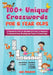 100+ Crosswords for 6 year olds: Crosswords that Fix Misspelled Clues to Improve Communication, Reading and General Knowledge by Abe Robson