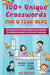 100+ Crosswords for 6 year olds: Crosswords that Fix Misspelled Clues to Improve Communication, Reading and General Knowledge by Abe Robson
