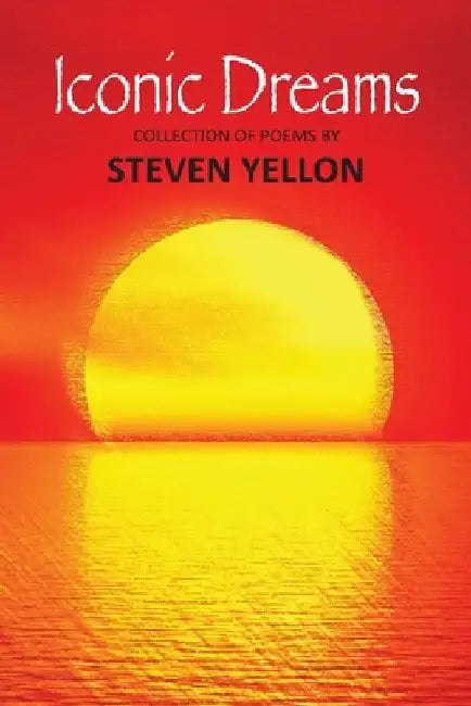 Iconic Dreams by Steven Yellon