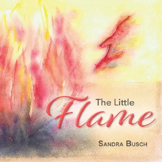 The Little Flame by Sandra Busch