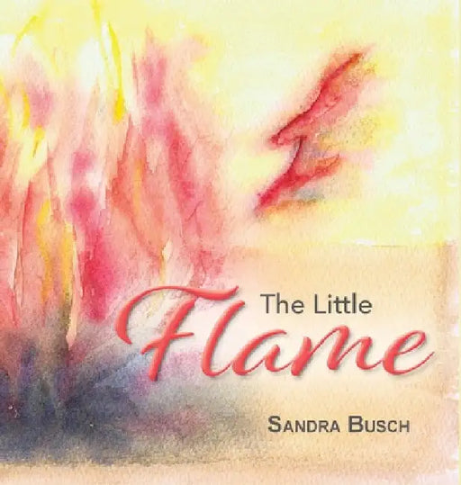 The Little Flame by Sandra Busch