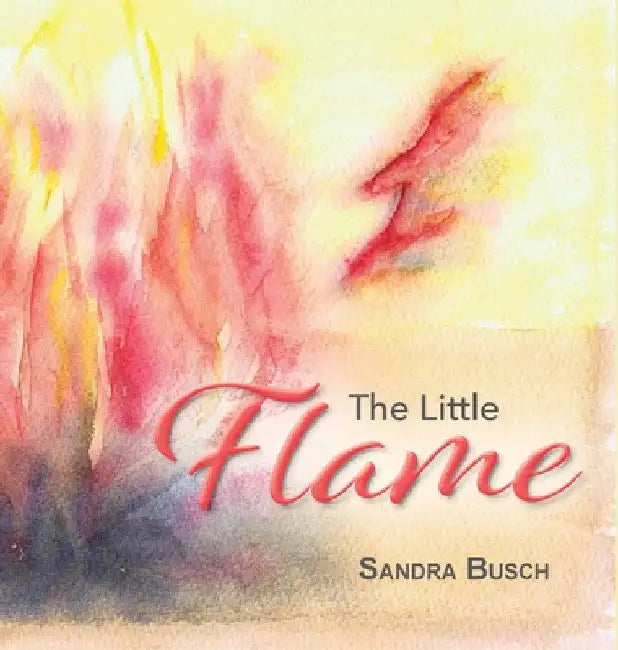 The Little Flame by Sandra Busch