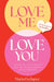 Love Me Love You: Say No to Toxic People and Yes to Meaningful Relationships by Maria Esclapez
