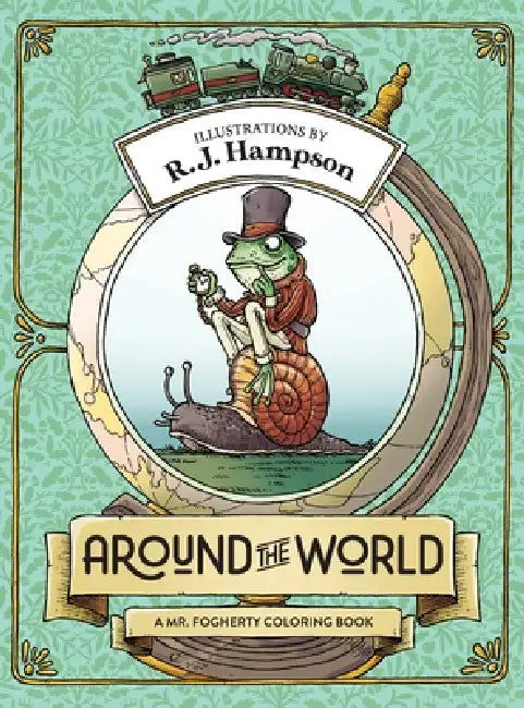 Around The World: A Mr. Fogherty Coloring Book by R. J. Hampson
