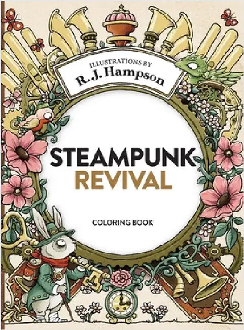Steampunk Revival Coloring Book by Hampson, R. J.