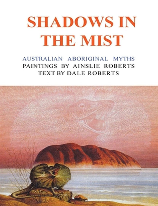 Shadows in the Mist: Australian Aboriginal Myths: Author by Ainslie